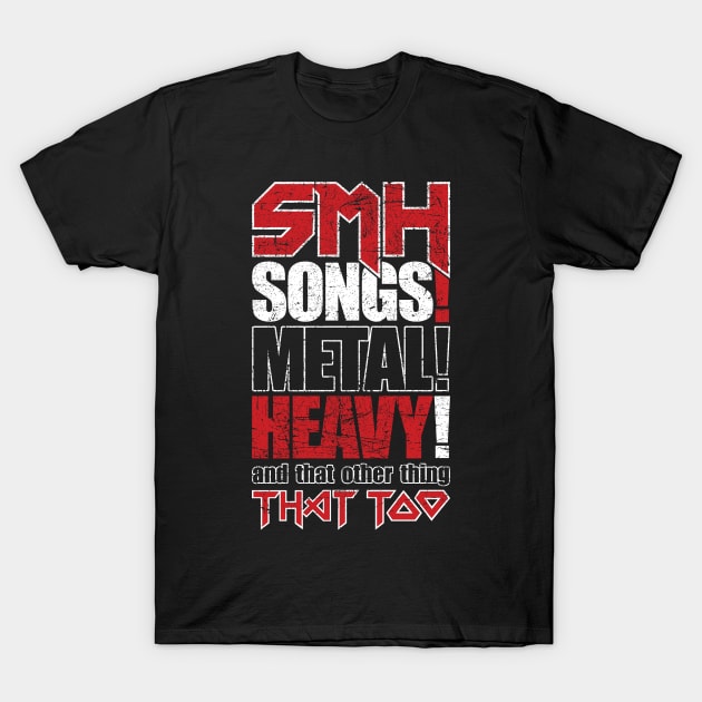 SMH T-Shirt by TrulyMadlyGeekly